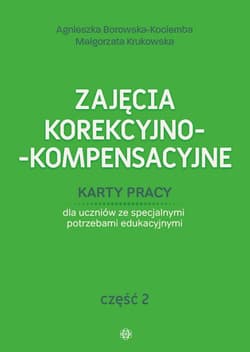 Zajęcia korekcyjno kompensacyjne cz.2 - Borowska-Kociemba Agnieszka, Krukowska Małgorzata