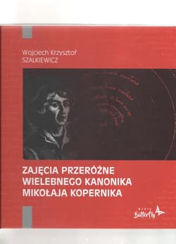 Zajęcia przeróżne wielebnego kanonika Mikołaja Kopernika