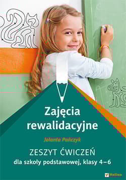 Zajęcia rewalidacyjne 4-6 Zeszyt ćwiczeń Szkoła podstawowa - Jolanta Pańczyk