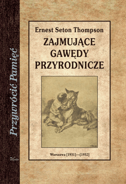 Zajmujące gawędy przyrodnicze - Ernest Evan Seton