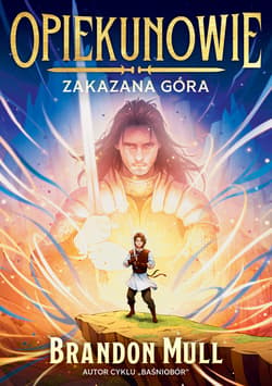 Zakazana góra. Opiekunowie. Tom 1