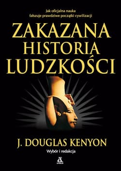 Zakazana historia ludzkości wyd.5 - J. Douglas Kenyon