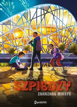 Zakazane Miasto. Miejscy Szpiedzy Tom 3 - James Ponti