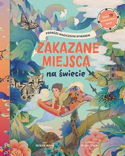Zakazane miejsca na świecie. Podróże magicznym dywanem - Patrick Makin