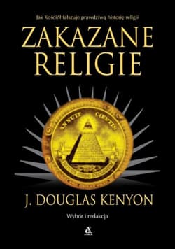 Zakazane religie - J. Douglas Kenyon