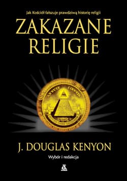 Zakazane religie - J. Douglas Kenyon