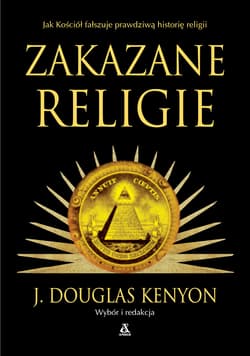 Zakazane religie wyd. 2025 - J. Douglas Kenyon