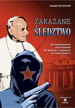 Zakazane śledztwo - Leszek Szymowski