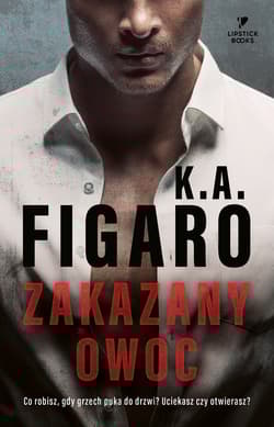Zakazany owoc - K. A. Figaro