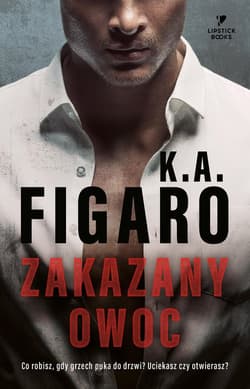 Zakazany owoc - K. A. Figaro