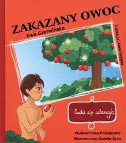 Zakazany owoc Cuda się zdarzają - Czerwińska Ewa