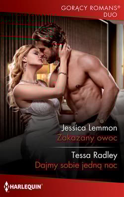 Zakazany owoc Dajmy sobie jedną noc - Radley Tessa