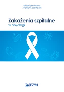 Zakażenia szpitalne w onkologii - Opracowanie Zbiorowe