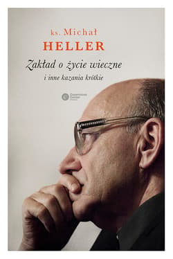 Zakład o życie wieczne i inne kazania krótkie - ebook - Michał Heller