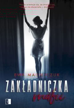 Zakładniczka mafii - Ewa Maciejczuk