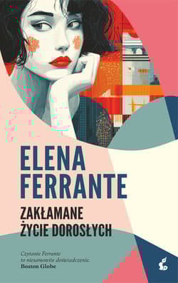 Zakłamane życie dorosłych - Elena Ferrante