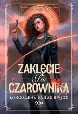 Zaklęcie dla czarownika - Magdalena  Kubasiewicz
