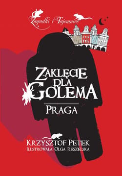 Zaklęcie dla Golema Praga - Krzysztof Petek