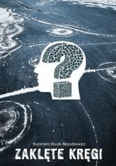 Zaklęte kręgi - Kazimierz Hruzik-Mazurkiewicz