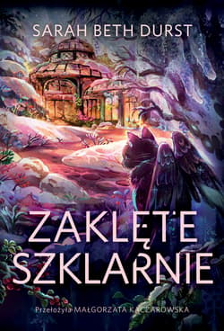 Zaklęte szklarnie - Sarah Beth Durst