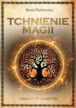 Zaklęte w kamieniu T.1 Tchnienie magii - Beata Piotrowska