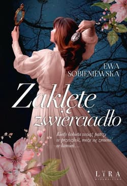 Zaklęte zwierciadło. Barwione brzegi - Ewa Sobieniewska