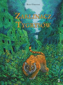 Zaklinacz tygrysów - Roch  Urbaniak