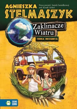 Zaklinacze Wiatru. Tom 3. Terra Incognita