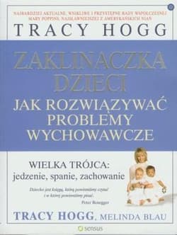 Zaklinaczka dzieci Jak rozwiązywać problemy wychowawcze - Tracy  Hogg, Melinda  Blau
