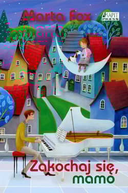 Zakochaj się mamo - Fox Marta