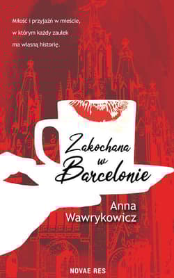 Zakochana w Barcelonie - Anna Wawrykowicz