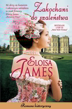 Zakochani do szaleństwa Wielkie Litery - Eloisa James