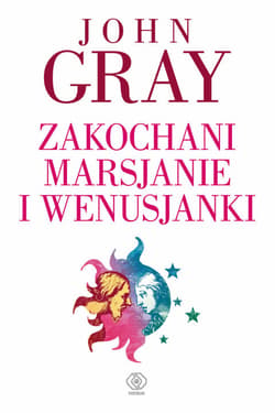 Zakochani Marsjanie i Wenusjanki - ebook - John Gray