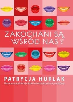 Zakochani są wśród nas 2 - Patrycja Hurlak