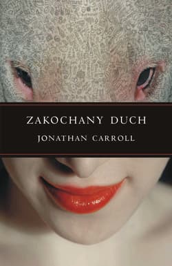 Zakochany duch - Jonathan  Carroll
