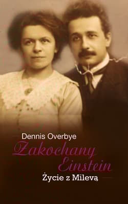 Zakochany Einstein Życie z Milevą