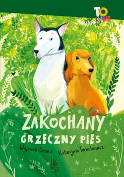 Zakochany grzeczny pies - Wojciech Cesarz, Katarzyna  Terechowicz