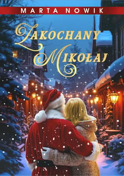Zakochany Mikołaj - Marta Nowik