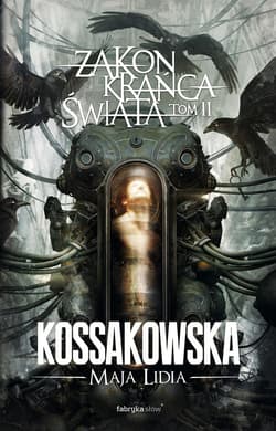 Zakon Krańca Świata. Tom 2 - ebook - Maja Lidia  Kossakowska
