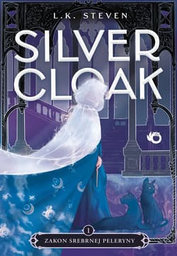 Zakon Srebrnej Peleryny. Silvercloak. Tom 1 - ebook - Laura Steven