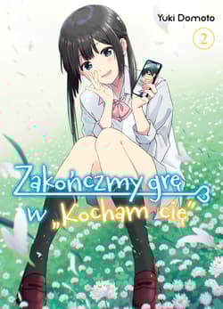 Zakończmy grę w "Kocham cię". Tom 2 - Yuki Domoto