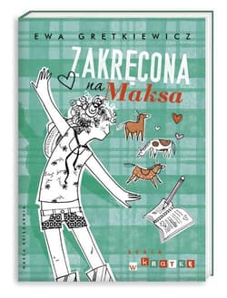Zakręcona na Maksa - Ewa Grętkiewicz