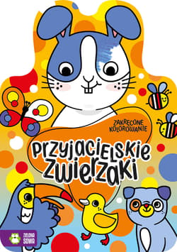Zakręcone kolorowanie Przyjacielskie zwierzaki - Opracowanie Zbiorowe