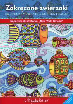 Zakręcone zwierzaki Skuteczny trening koncentracji