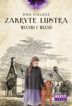 Zakryte lustra. Tom 2. Wianki i wiano Duże litery - Ewa Cielesz