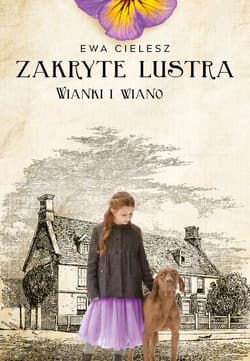 Zakryte lustra. Wianki i wiano. Tom 2 - Ewa Cielesz