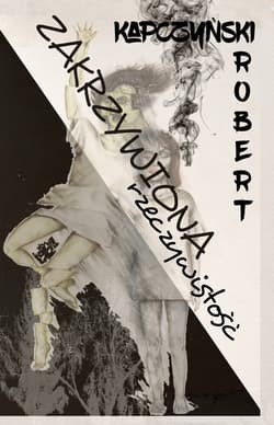 Zakrzywiona rzeczywistość - Robert Kapczyński