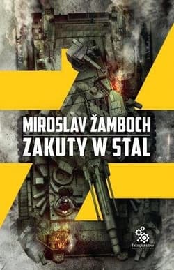 Zakuty w stal - Miroslav  Zamboch