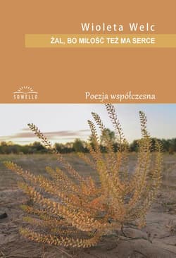 Żal, bo miłość też ma serce - Wioleta Welc
