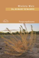 Żal, bo miłość też ma serce - Wioleta Welc